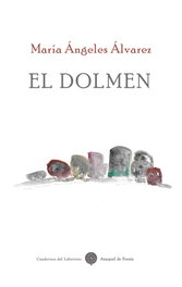 CUADERNOS DEL LABERINTO, El dolmen - María Ángeles Álvarez Sánchez