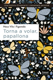 Torna a volar, papallona, Neus Vila i Figareda - AMAT EDITORIAL