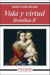 Homilias II: Vida y Virtud, Santo Juan Maria Vainney - RIALP