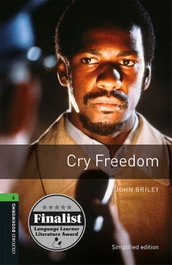 OXFORD UNIVERSITY PRESS Oxford Bookworms 6. Cry Freedom