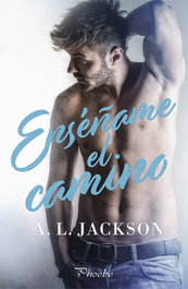 Enséñame el camino, A.L. Jackson - PAMIES EDITORIAL