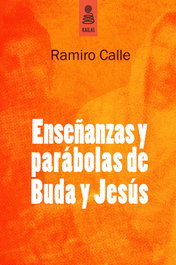 KAILAS, Enseñanzas y parábolas de buda y Jesús - Ramiro Calle