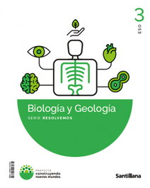 SANTILLANA, 3ESO BIOL-GEOL V3 RESOLVEMOS CNM ED26 - (26).BIOLOGIA GEOLOGIA 3ºESO V3 RESOLVEMOS (CONS.N.MUNDOS)