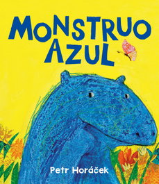 JUVENTUD Monstruo azul, Petr Horácek - JUVENTUD