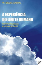 LUCERNA, A experiência do limite humano - Pe. Miguel Cabral
