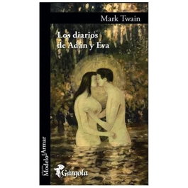 LOS DIARIOS DE ADAN Y EVA, Mark Twain - GARGOLA EDICIONES