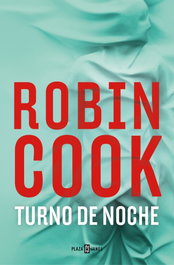 Turno de noche, Robin Cook - PLAZA & JANES