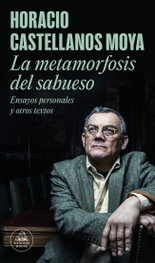 Random House, La metamorfosis del sabueso, Horacio Castellanos Moya - Random House