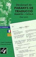ENCICLOPEDIA CATALANA, Diccionari de paranys de traducció francès-català, Castellanos i Llorenç, Carles; Lenoir, Françoise - ENCICLOPEDIA CATALANA