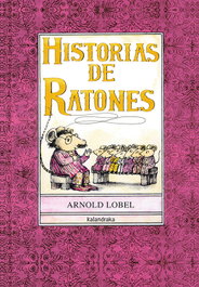 KALANDRAKA Historias de ratones, Arnold Lobel - KALANDRAKA