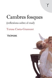 Cambres fosques, Teresa Costa-Gramunt - TRIPODE