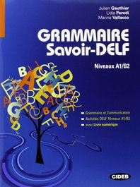 VICENS VIVES Grammaire savoir-delf (Livre+CD) Niveles A1/B2, Parodi / Vallacco - VICENS VIVES
