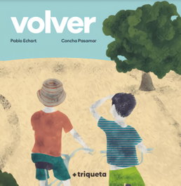(Gal) Volver, Pablo Echart/ Concha Pasamar - Triqueta Verde