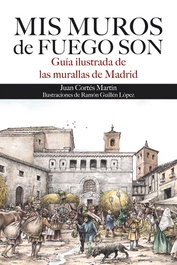 Mis muros de fuegos son, Juan Cortés Martín - LA LIBRERIA