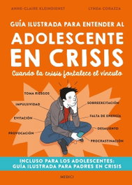 Guía ilustrada para entender al adolescente en crisis, Anne-Claire Kleindienst, L. Corazza - MEDICI