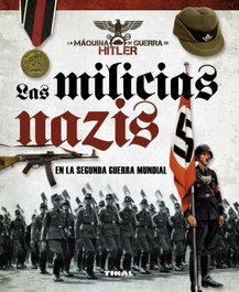 Las milicias nazis, AA.VV. - TIKAL EDICIONES