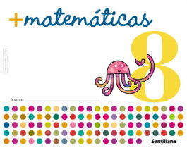 SANTILLANA, CUAD.MAS MATEMAT.8 (INFANTIL) - SANTILLANA