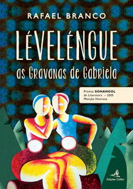 Léveléngue: As Gravanas de Gabriela, Rafael Branco - EDIÇOES COLIBRI