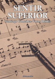 SENTIR SUPERIOR, Santiago González-Varas Ibañez - Ediciones Rilke