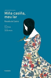 Miña casina, meu lar (antoloxía poética galega), Rosalía de Castro - TAMBRE-EDELVIVES