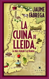 VIENA - La cuina de Lleida, la Vall d'Aran i la Franja, Jaume Fàbrega - MILFULLS