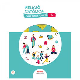 EDEBE, RELIGIÓ CATÒLICA 3 - ANT/(CAT).(22).RELIGIO 3R.ESO *CATALUNYA*