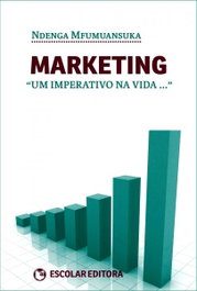 Marketing, Ndenga Mfumuansuka - ESCOLAR EDITORA
