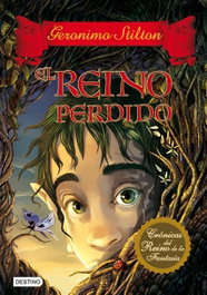 DESTINO INFANTIL, El reino perdido - Geronimo Stilton