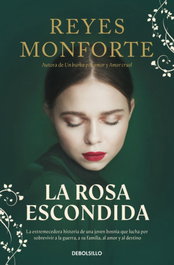 La rosa escondida, Reyes Monforte - DEBOLSILLO