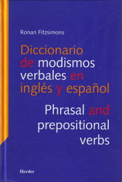 HERDER, DICCIONARIO DE MODISMOS VERBALES EN INGLÉS Y EN ESPAÑOL, Ronan Fitzsimons
