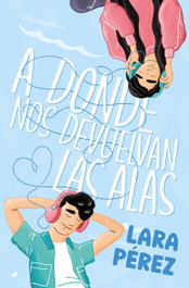 A donde nos devuelvan las alas, Lara Pérez - EDICIONES KIWI