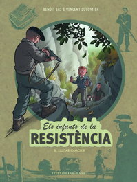 Els infants de la Resistència 8. Lluitar o morir, Benoît Ers - BASE
