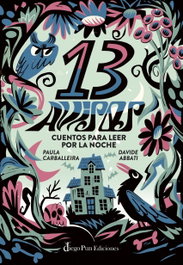 Trece Avisos: Cuentos para Leer por la Noche, Paula Carballeira Cabana - Diego Pun