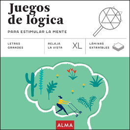EDITORIAL ALMA, Juegos de lógica para estimular la mente (XL)