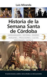 Historia de la Semana Santa de Córdoba, Luis Miranda - ALMUZARA EDITORIAL