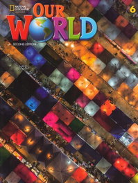 NATIONAL GEOGRAPHIC LEARNING Our World 2E BrE Level 6 Student's Book and Spark Sticker Code