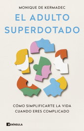 PENINSULA, El adulto superdotado, Monique de Kermac - PENINSULA