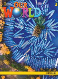 NATIONAL GEOGRAPHIC LEARNING, Our World 2e BrE Level 5 Workbook