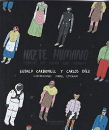 Hazte humano., Eudald Carbonell Roura - DIARIO DE ATAPUERCA