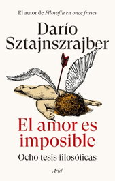 El amor es imposible, Darío Sztajnszrajber - ARIEL