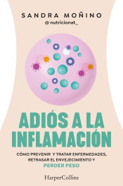 Adiós a la inflamación, Sandra Moñino - HARPER COLLINS IBERICA