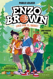 B DE BLOK, Enzo Brown: loco por el basket 4 - Una nueva rival - Pablo Lolaso