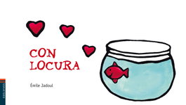 Con locura, Emile Jadoul - EDELVIVES