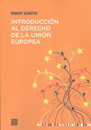 COMARES, INTRODUCCIÓN AL DERECHO DE LA UNIÓN EUROPEA, Robert Schutze - COMARES