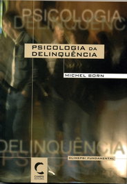 Psicologia da Delinquencia, Michel Born - CLIMEPSI EDITORES