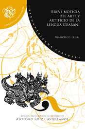 Breve noticia del arte y artificio de lengua irani, Francisco Legal - IBEROAMERICANA - VERVUERT