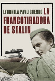 La francotiradora de Stalin, Liudmila Pavlichenko - CRITICA