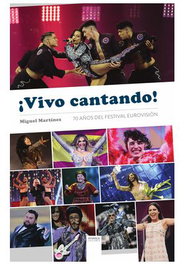 Diabolo Ediciones, S.L. VIVO CANTANDO: 70 AÑOS DEL FESTIVAL DE EUROVISION