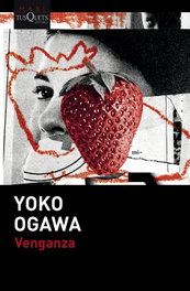 Venganza, Yoko Ogawa - TUSQUETS