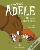 A Incrível Adele - Abaixo os Palermoides Livro 7, Mr. Tan e Miss Prickly - BERTRAND EDITORA
